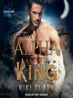cover image of The Alpha and His King